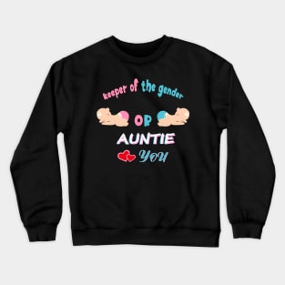 Keeper Of The Gender Pink Or Blue Auntie Loves You Crewneck Sweatshirt